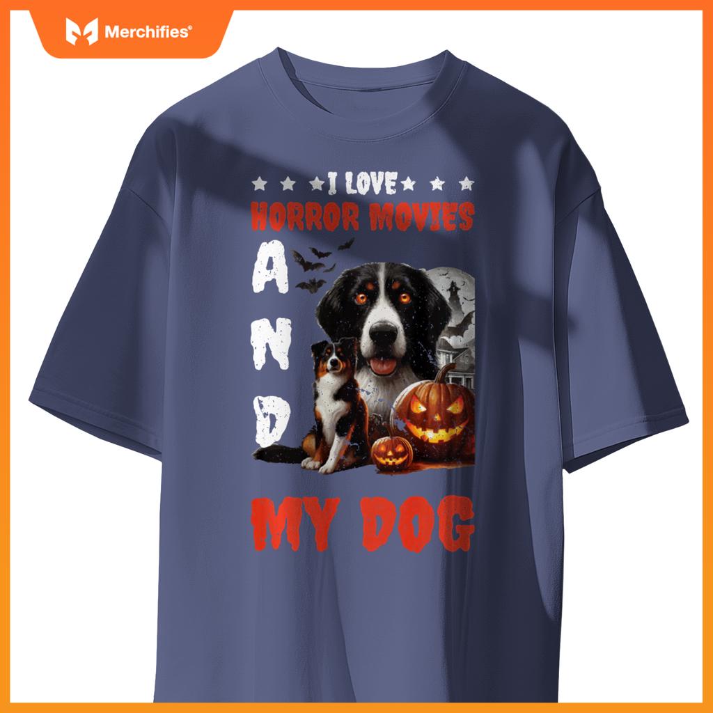 I Love Horror Movies And My Dog T-Shirt