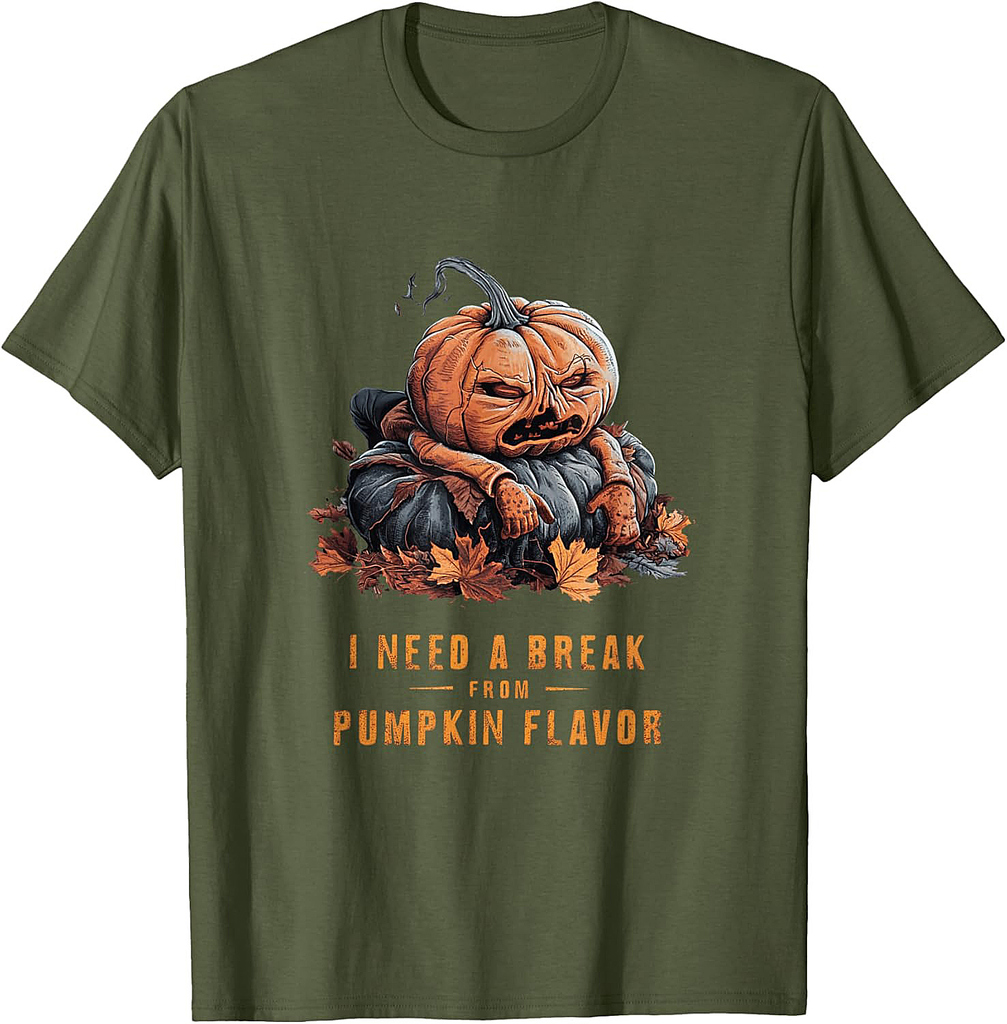 I Need a Break from Pumpkin Flavor Funny Halloween T-Shirt
