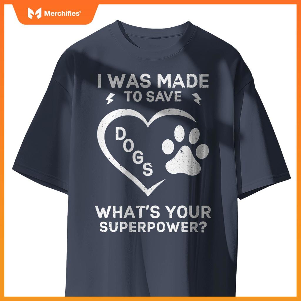 I Save Dogs What's Your Superpower Veterinarian T-Shirt