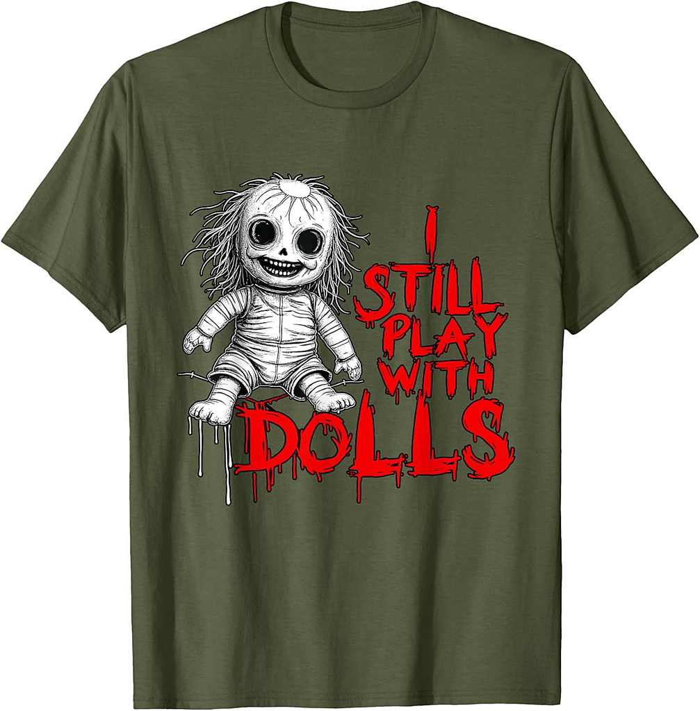 I Still Play With Dolls Creepy Voodoo Halloween T-Shirt