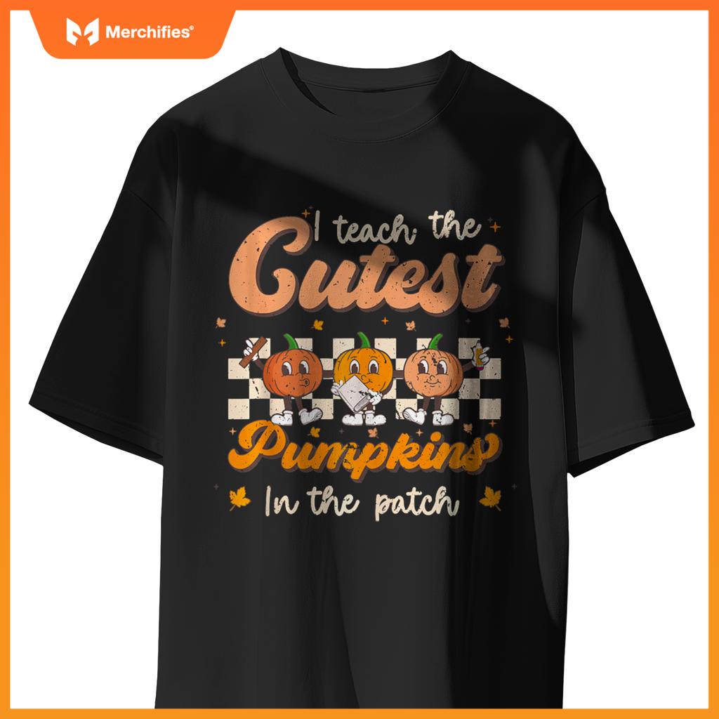 I Teach The Cutest Pumpkins In The Patch Groovy Teacher Fall T-shirt