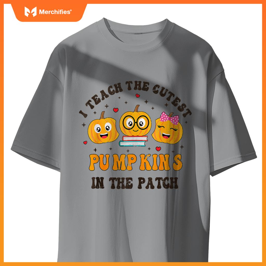 I Teach The Cutest Pumpkins In The Patch Teacher Halloween T-shirt