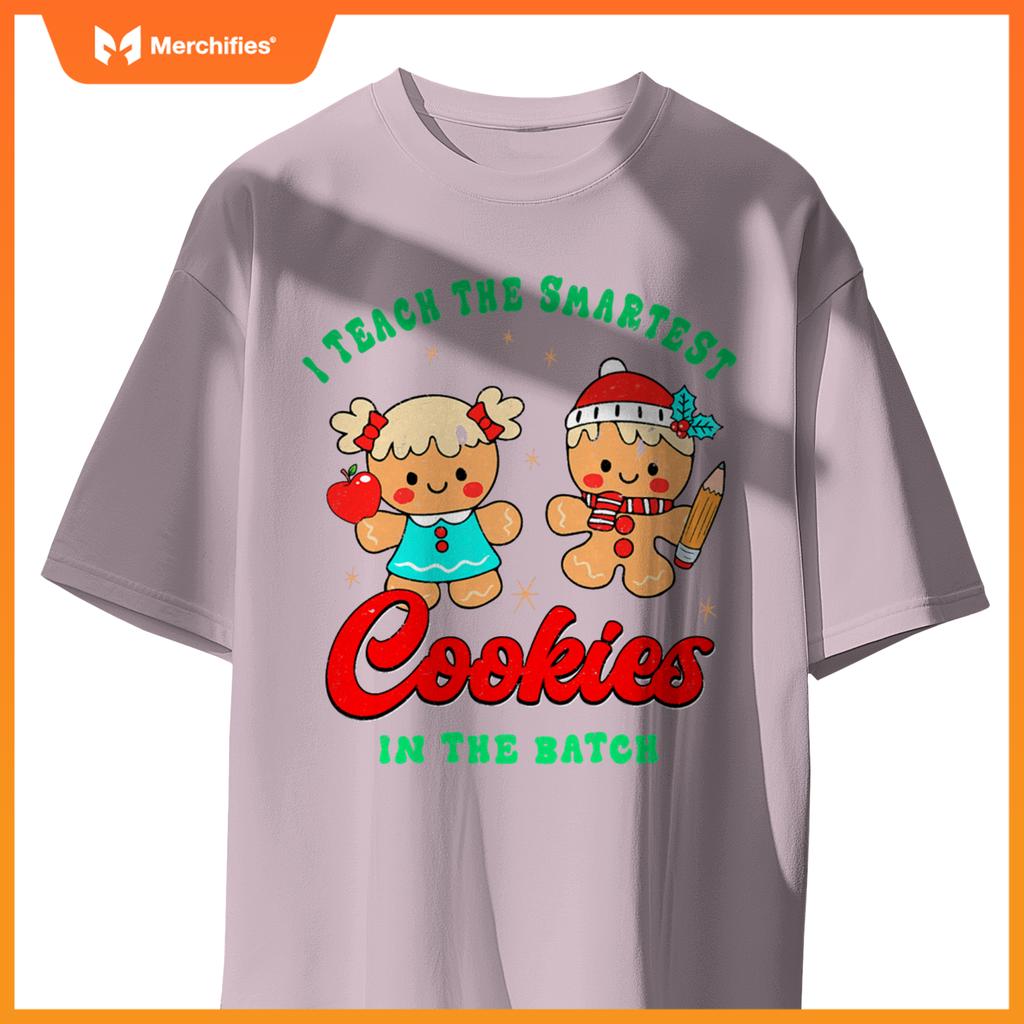 I Teach The Smartest Cookies In The Batch, Christmas Teacher T-Shirt