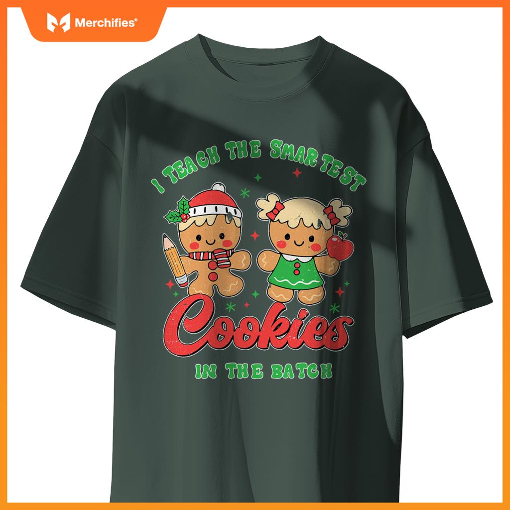 I Teach The Smartest Cookies In The Batch Teacher Christmas