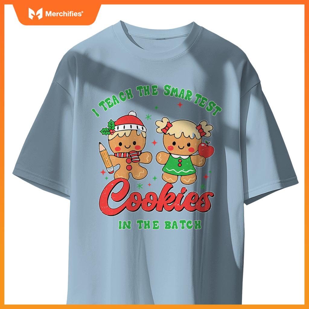 I Teach The Smartest Cookies In The Batch Teacher Christmas
