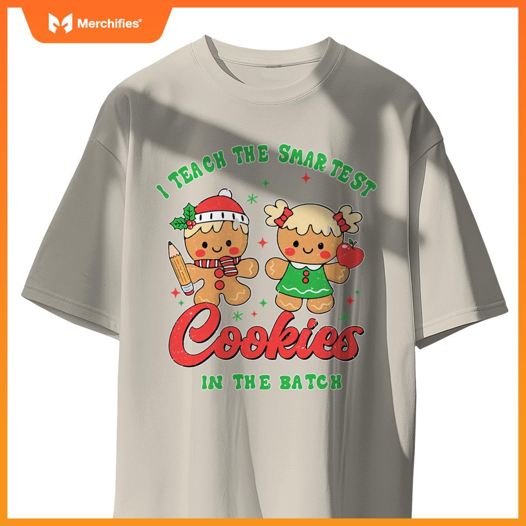I Teach The Smartest Cookies In The Batch Teacher Christmas