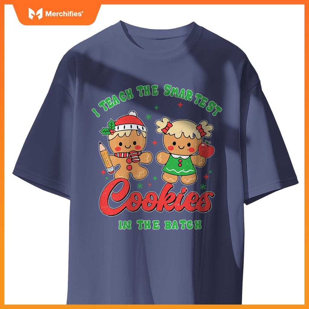 I Teach The Smartest Cookies In The Batch Teacher Christmas