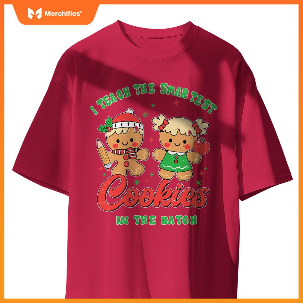 I Teach The Smartest Cookies In The Batch Teacher Christmas