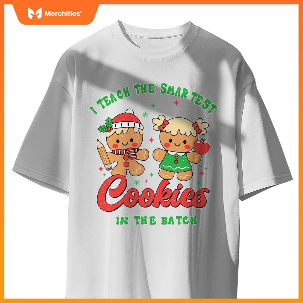 I Teach The Smartest Cookies In The Batch Teacher Christmas