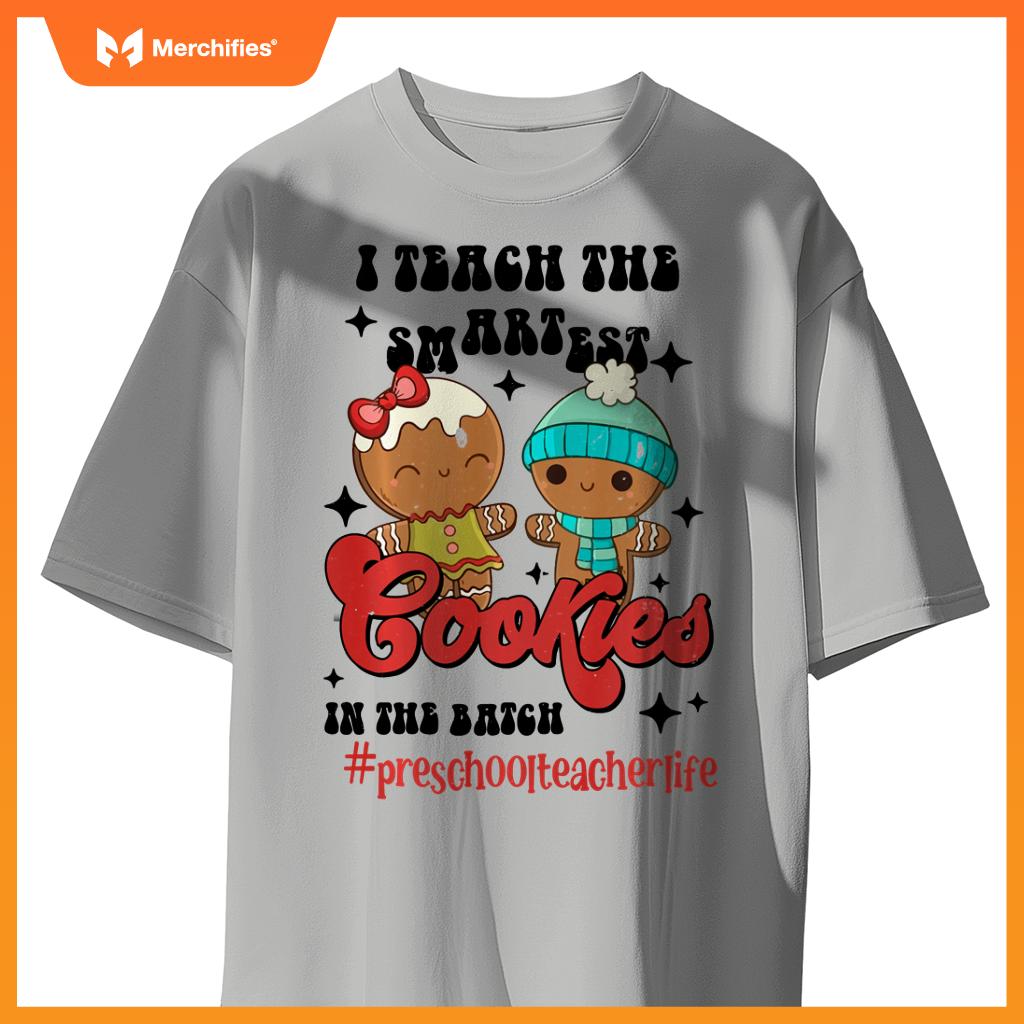 I Teach The Smartest Cookies Preschool Teacher Christmas