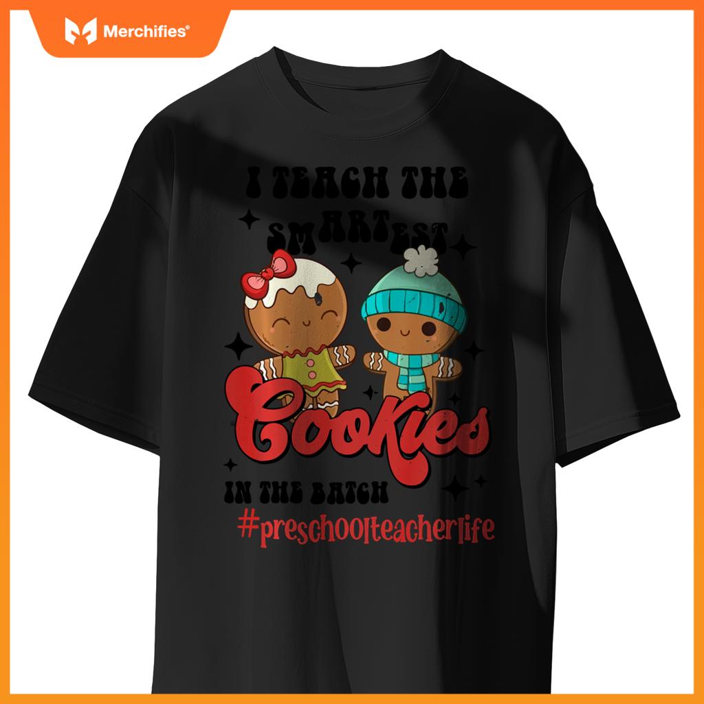 I Teach The Smartest Cookies Preschool Teacher Christmas
