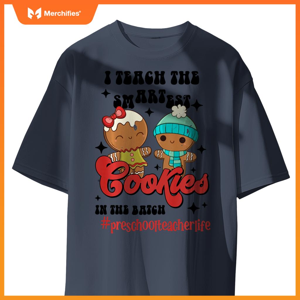 I Teach The Smartest Cookies Preschool Teacher Christmas