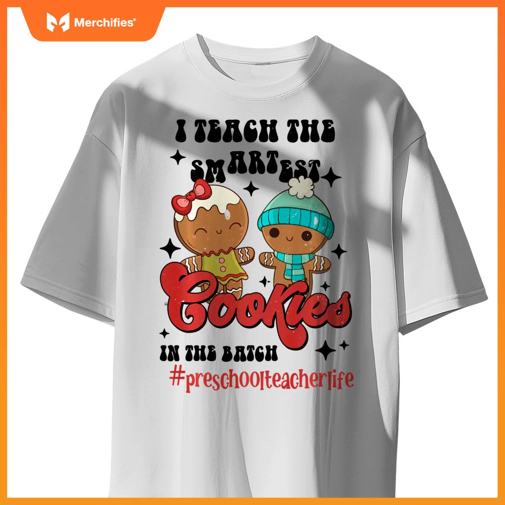 I Teach The Smartest Cookies Preschool Teacher Christmas