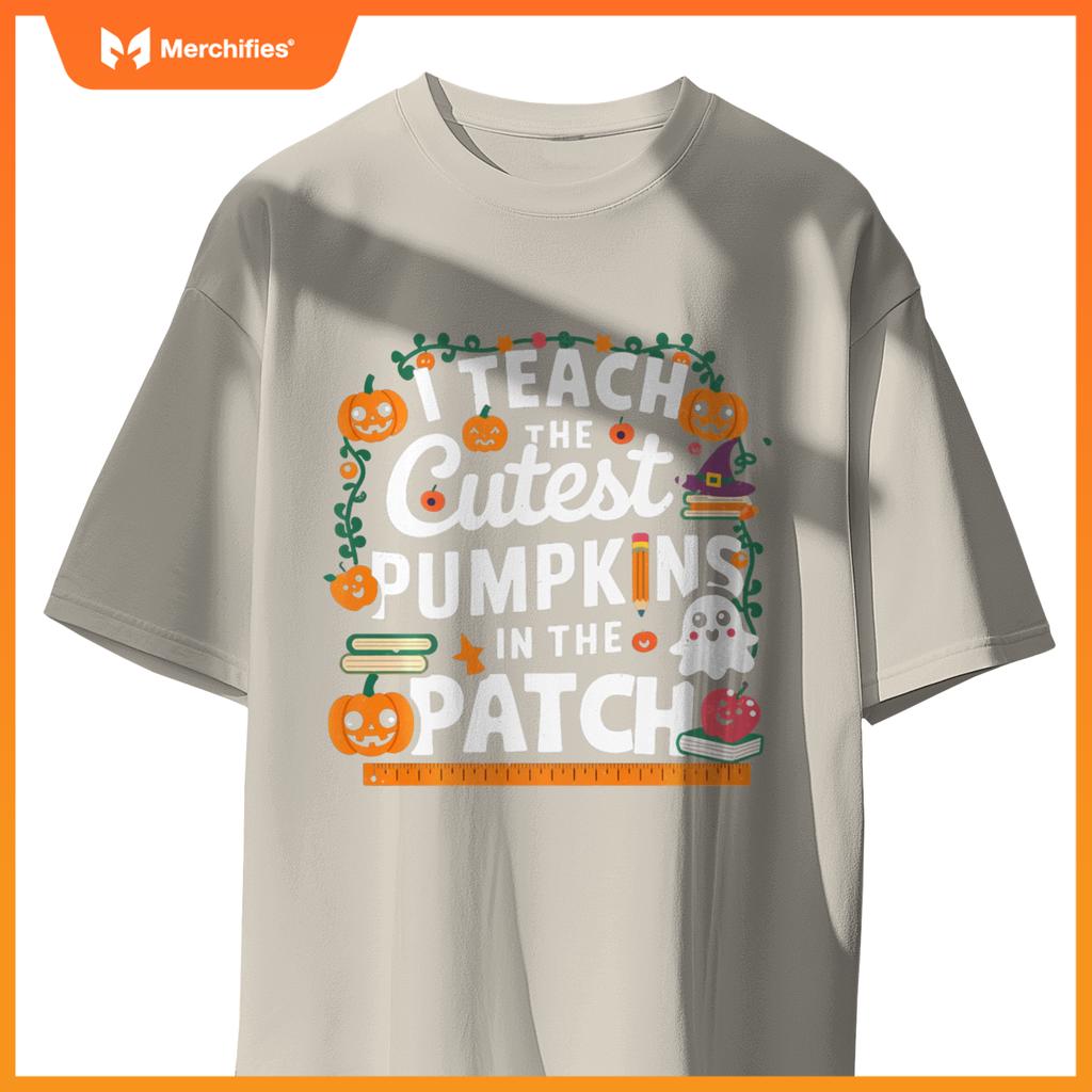 I Teach the Cutest Pumpkins, Funny Halloween Teacher Pumpkin T-Shirt