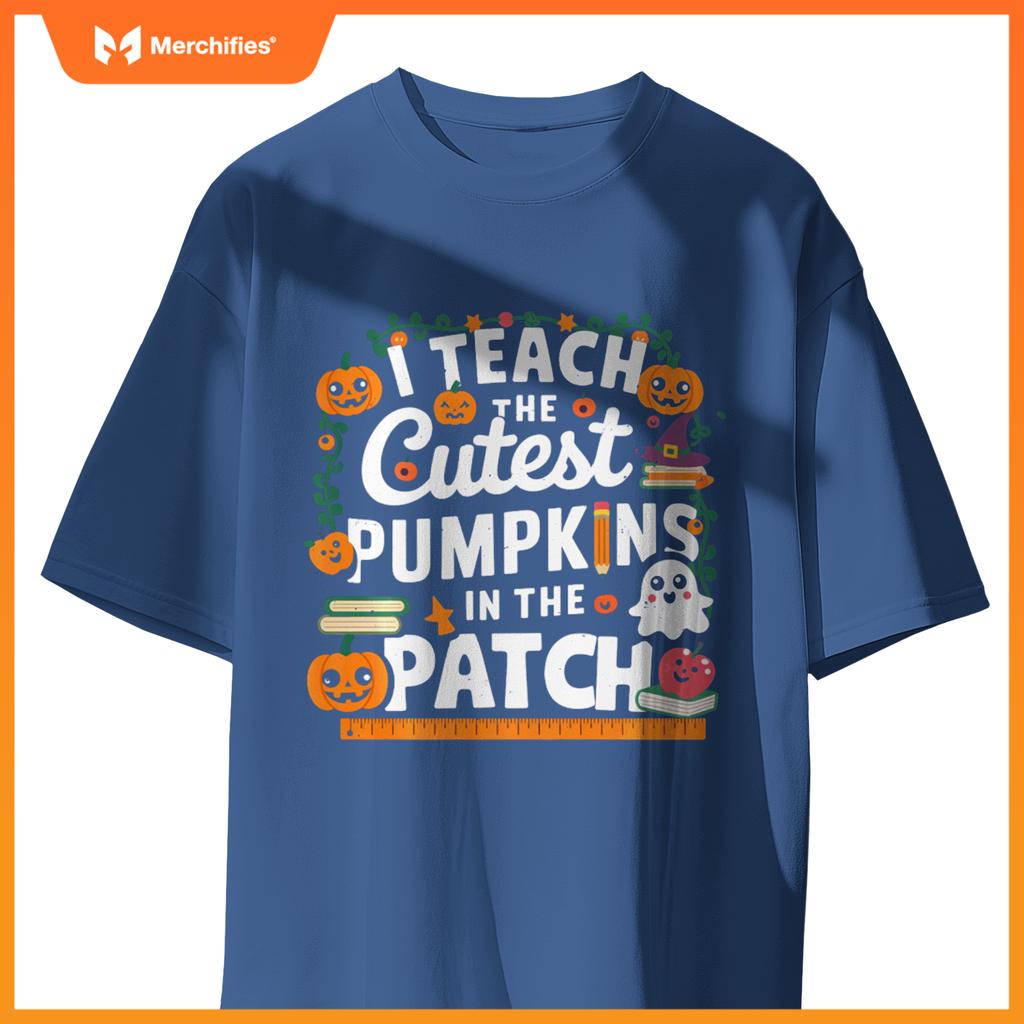 I Teach the Cutest Pumpkins, Funny Halloween Teacher Pumpkin T-Shirt