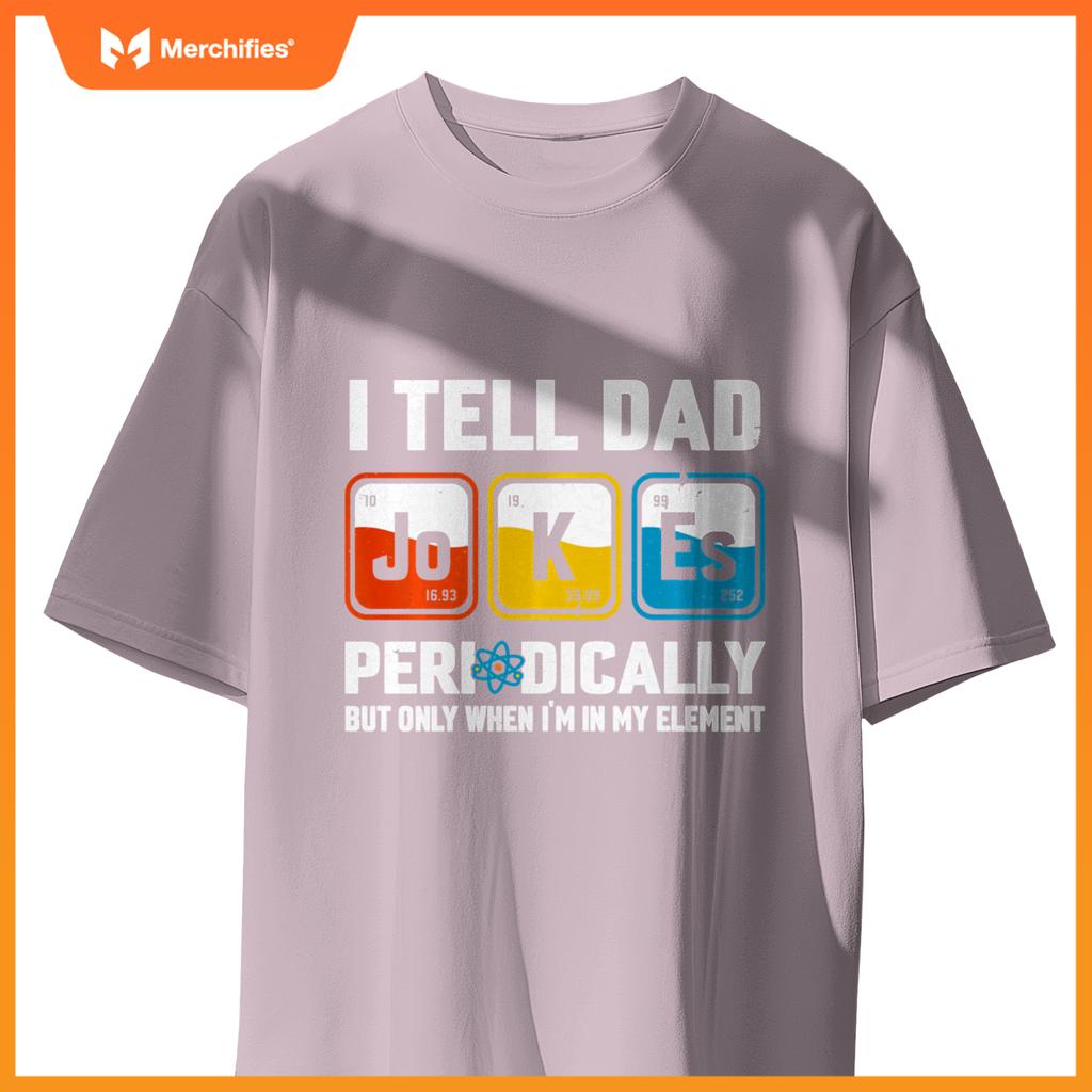 I Tell Dad Jokes Periodically Sarcastic Science Teacher
