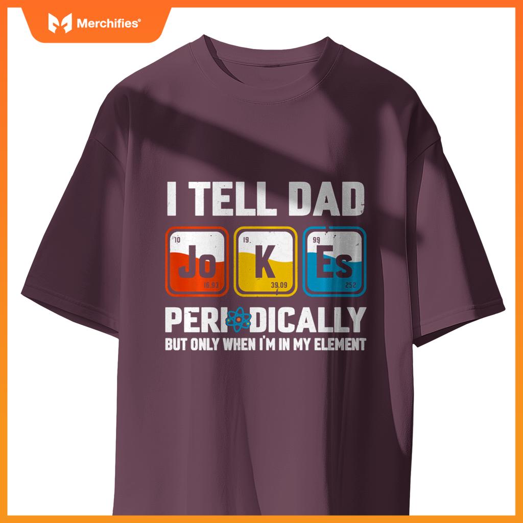 I Tell Dad Jokes Periodically Sarcastic Science Teacher