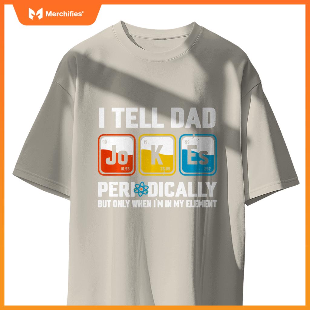 I Tell Dad Jokes Periodically Sarcastic Science Teacher