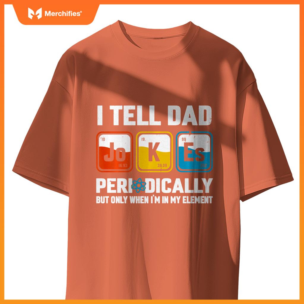 I Tell Dad Jokes Periodically Sarcastic Science Teacher