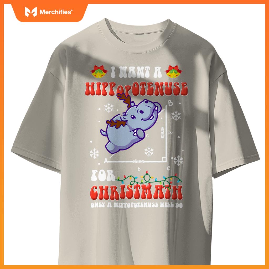 I Want a Hippopotenuse for Christmath Math teacher Christmas