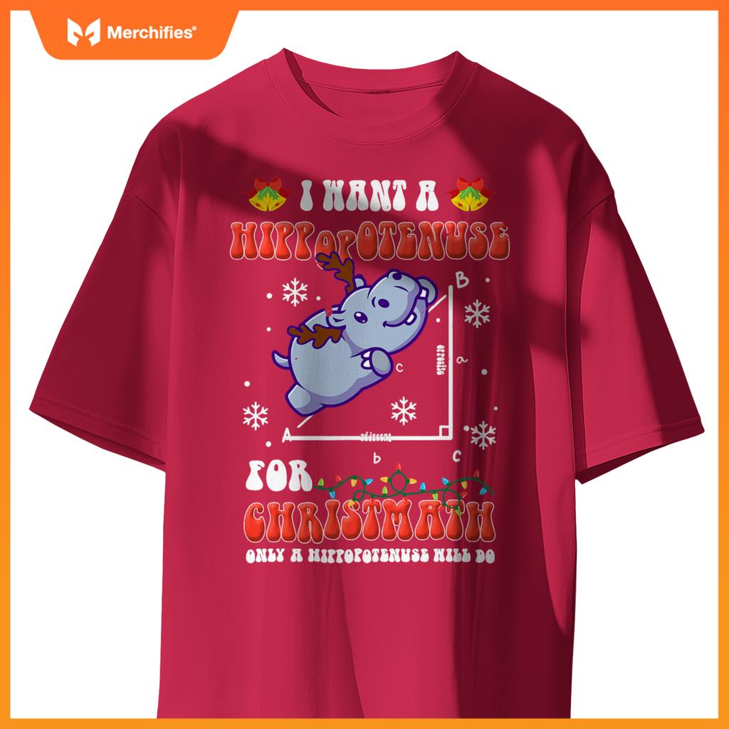 I Want a Hippopotenuse for Christmath Math teacher Christmas