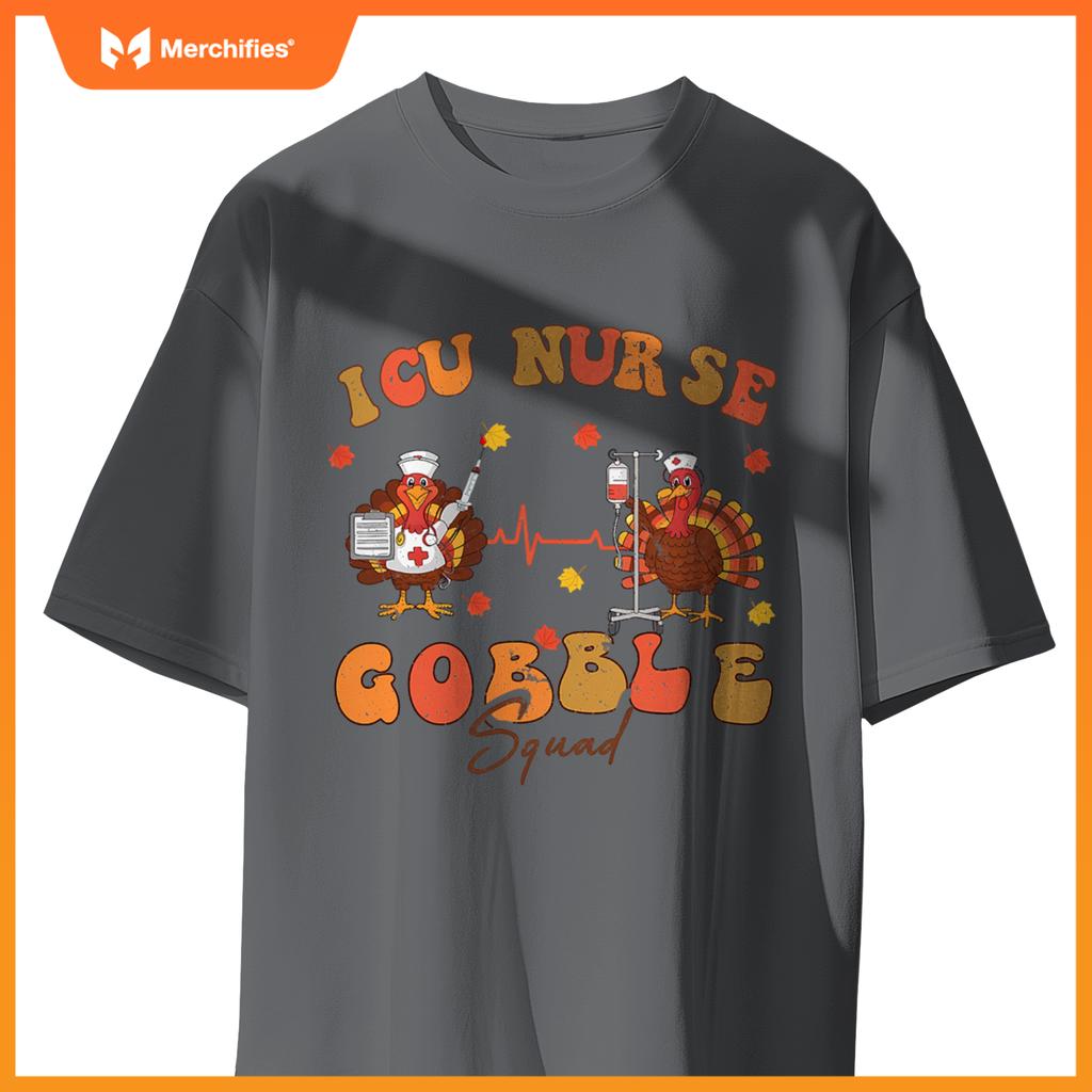 ICU Gobble Squad Thanksgiving Turkey Shirt for ICU Nurses T-Shirt