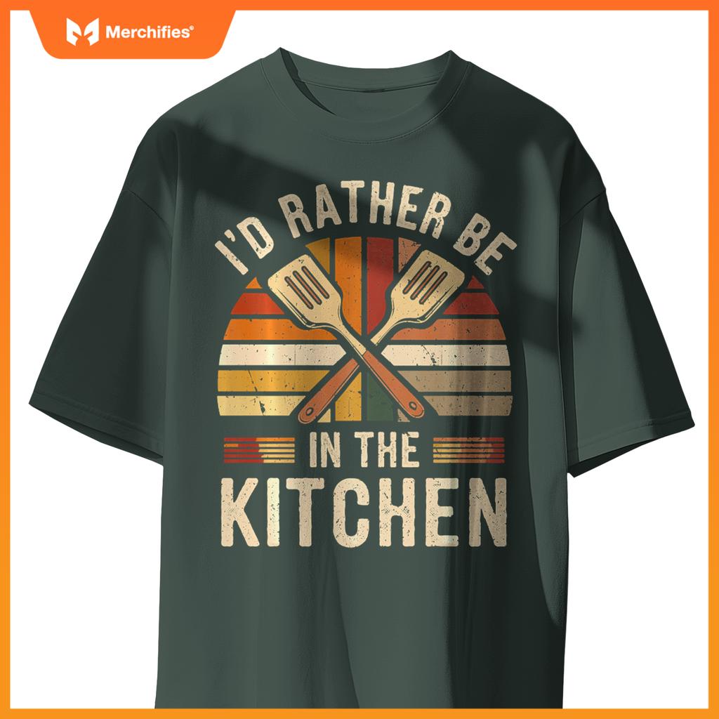 I'd Rather Be In The Kitchen Funny Chef Cooking T-Shirt