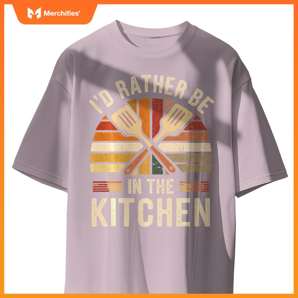 I'd Rather Be In The Kitchen Funny Chef Cooking T-Shirt