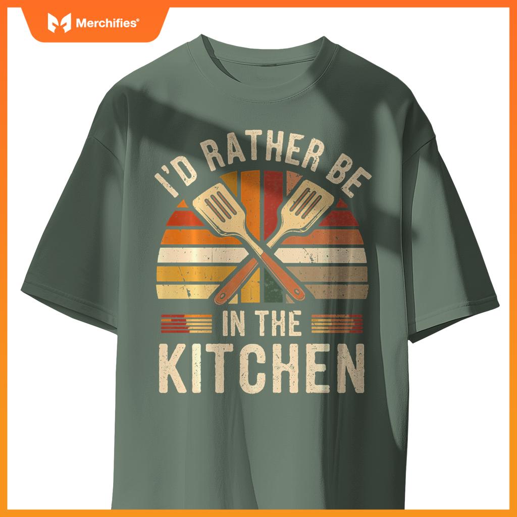 I'd Rather Be In The Kitchen Funny Chef Cooking T-Shirt