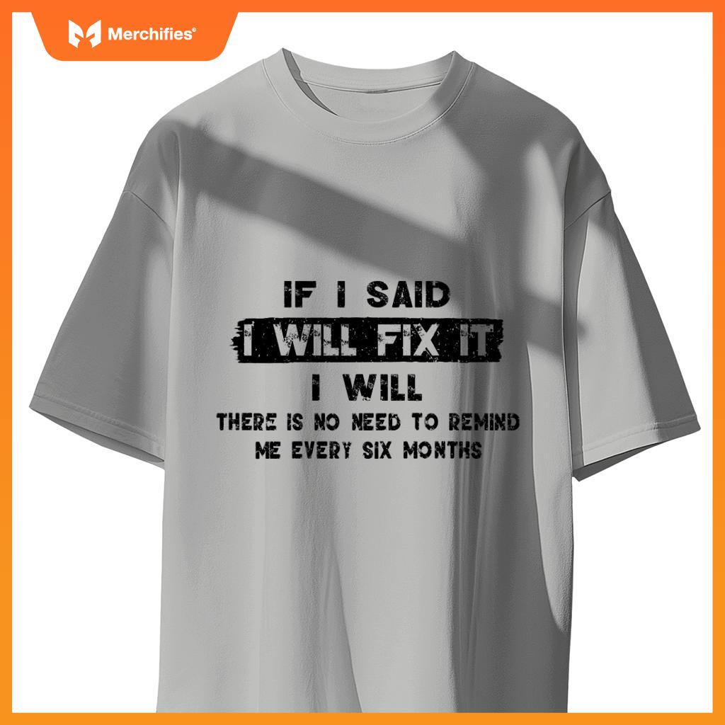 If I Said I'll Fix it I Will Funny Handyman Mechanic T-Shirt