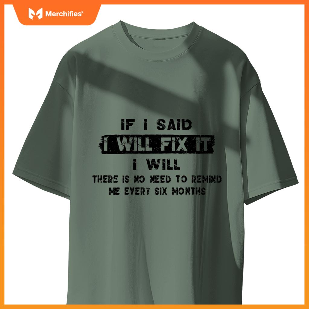 If I Said I'll Fix it I Will Funny Handyman Mechanic T-Shirt