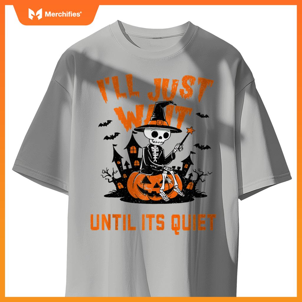 I'll Wait Until It's Quiet Halloween Teacher For Women Men