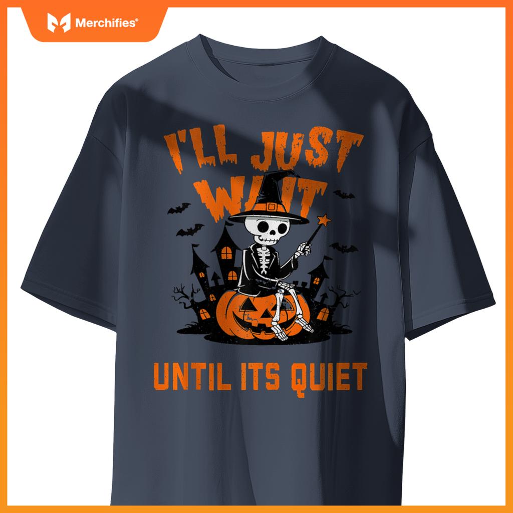 I'll Wait Until It's Quiet Halloween Teacher For Women Men