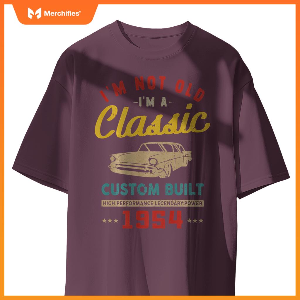 I'm Not Old I'm A Custom Built - 1954 - Classic - Car T-Shirt