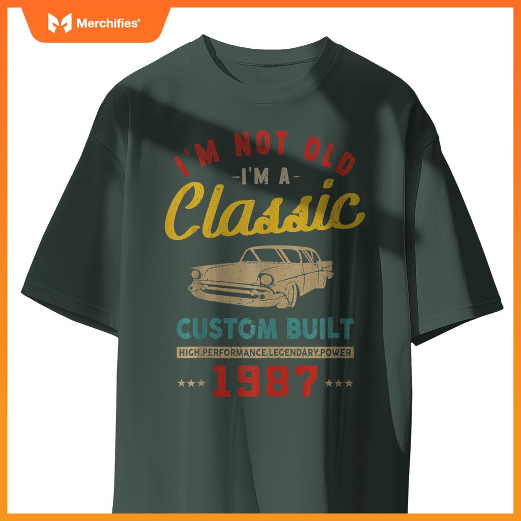 I'm Not Old I'm A Custom Built - 1987 - Classic - Car T-Shirt