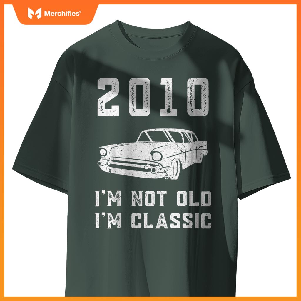 I'm Not Old I'm Classic - 2010 - Funny Car - Birthday Mechan T-Shirt