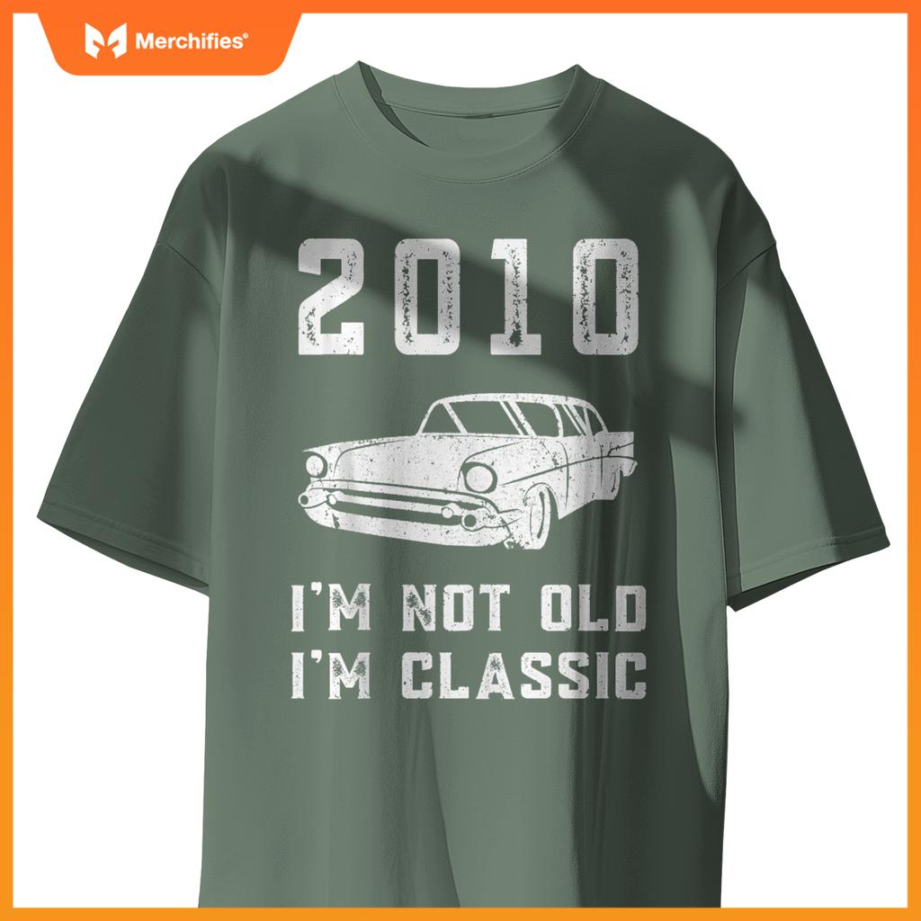 I'm Not Old I'm Classic - 2010 - Funny Car - Birthday Mechan T-Shirt