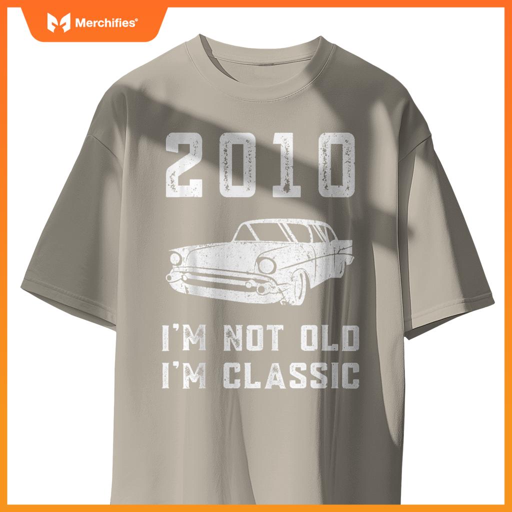 I'm Not Old I'm Classic - 2010 - Funny Car - Birthday Mechan T-Shirt