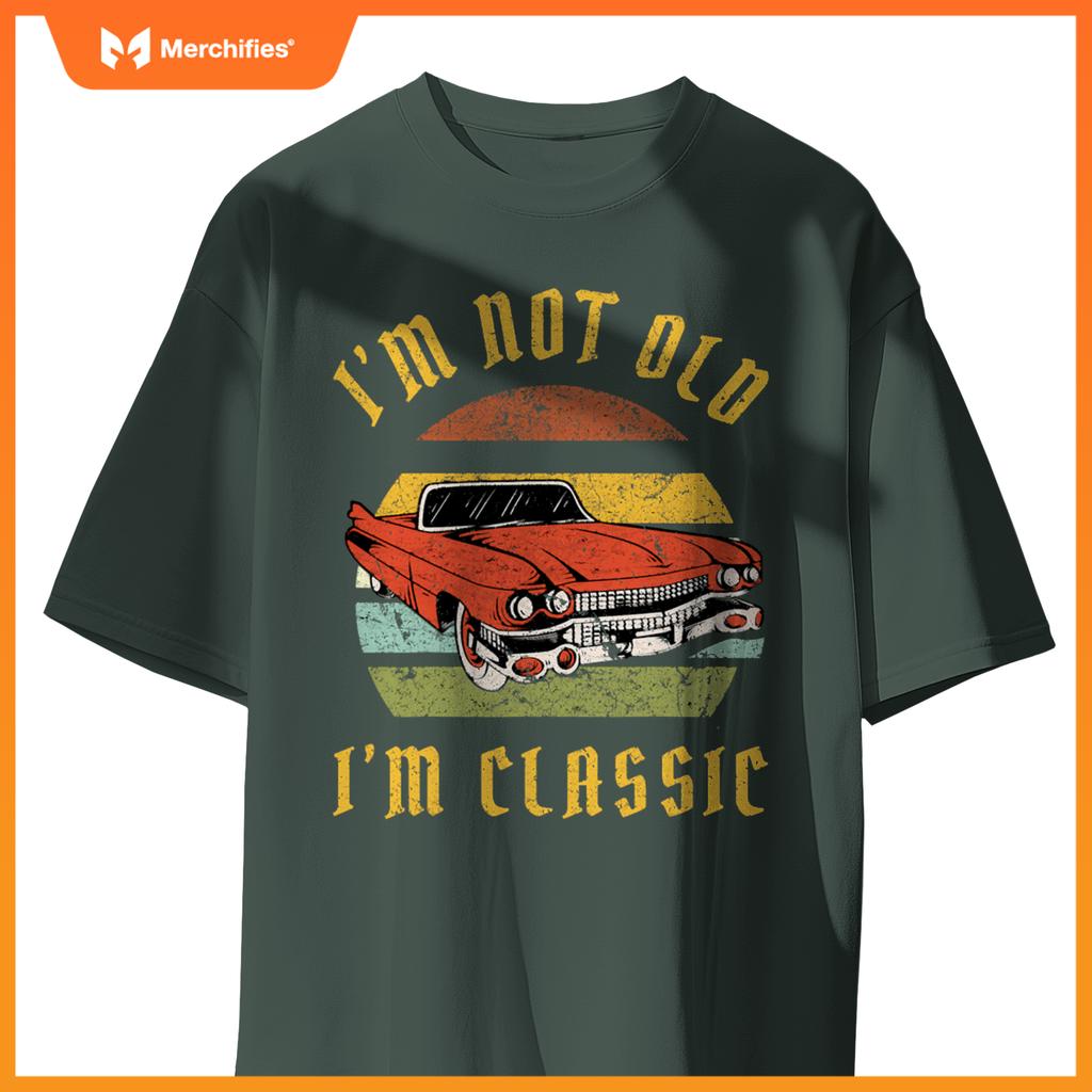 I'm Not Old I'm Classic Funny Car Graphic Mens & Womens T-Shirt