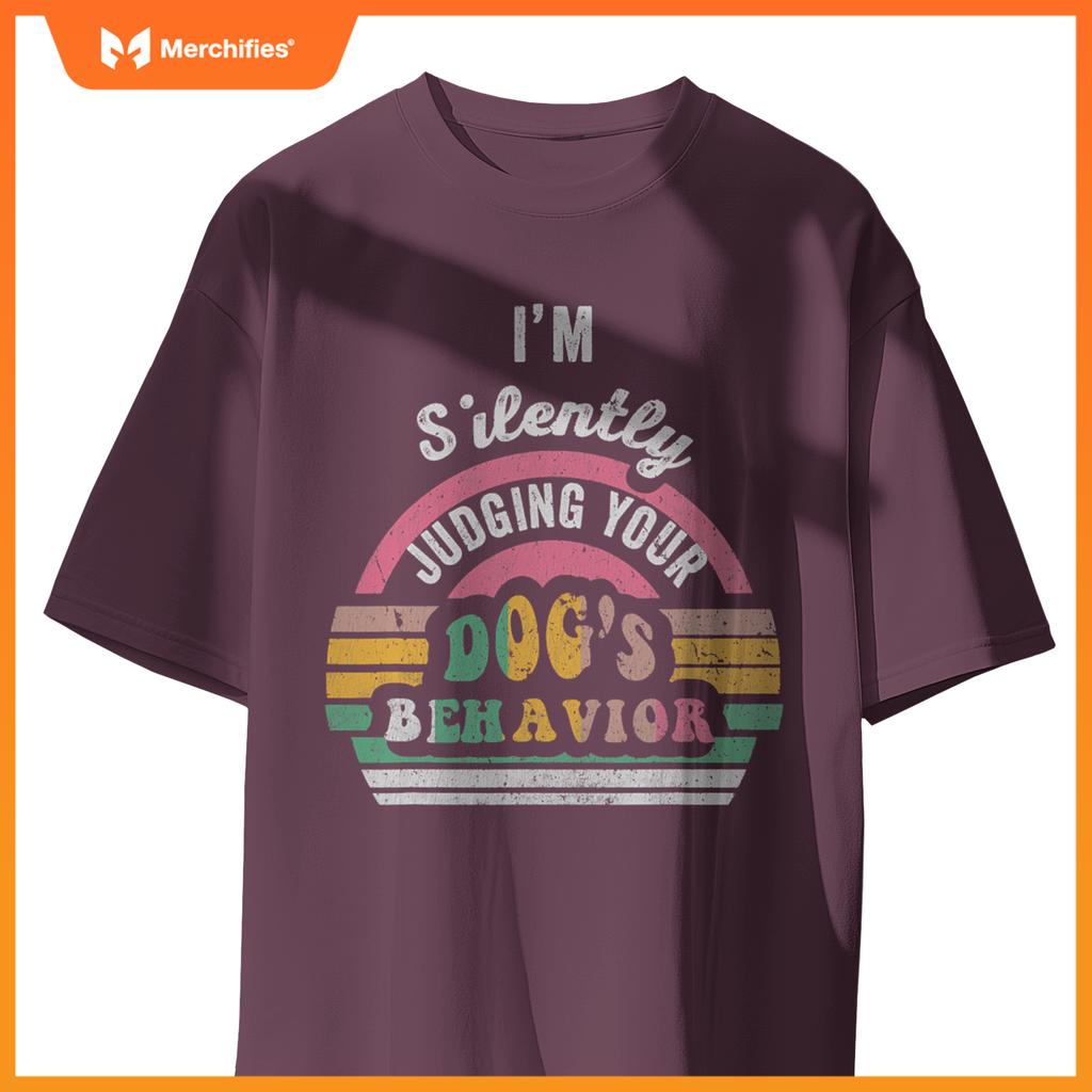 I'm Silently Judging Your Dog's Behavior Vintage Look T-Shirt