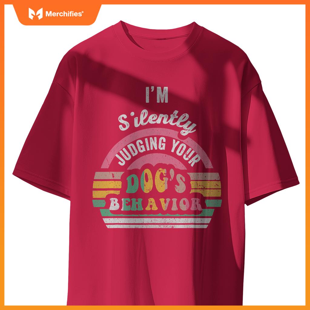 I'm Silently Judging Your Dog's Behavior Vintage Look T-Shirt