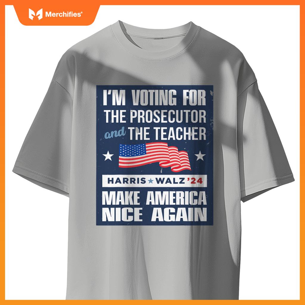 I'm Voting For The Prosecutor And The Teacher Harris Walz 24