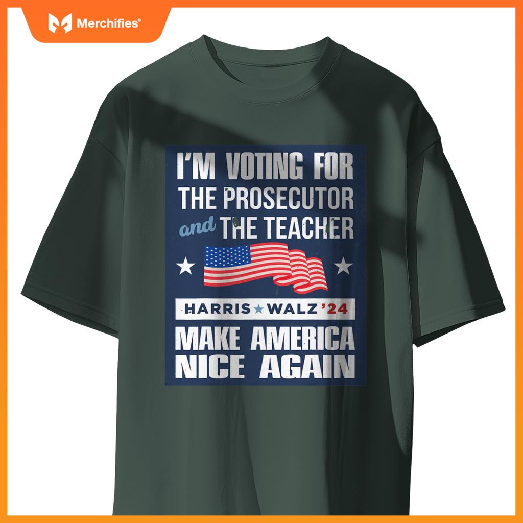 I'm Voting For The Prosecutor And The Teacher Harris Walz 24