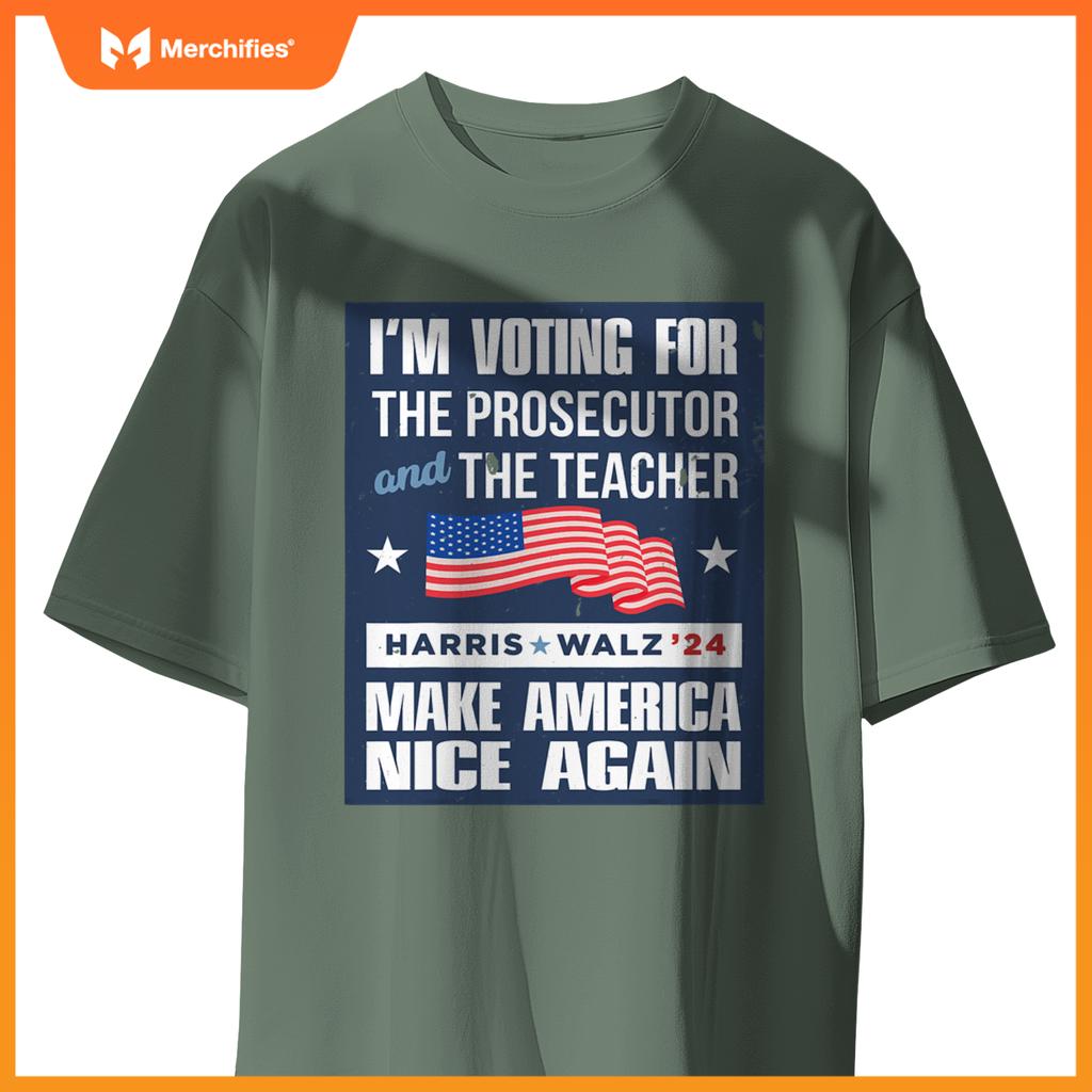 I'm Voting For The Prosecutor And The Teacher Harris Walz 24