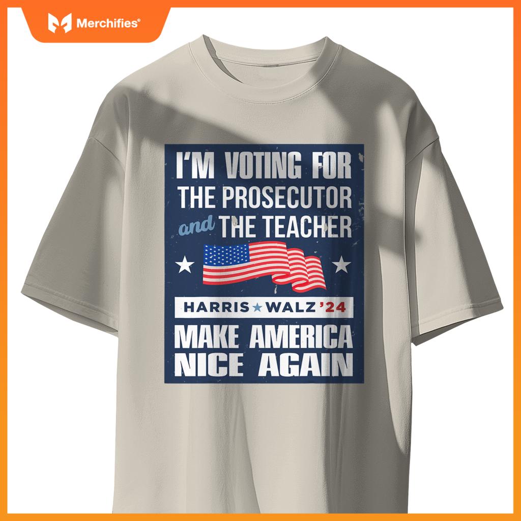 I'm Voting For The Prosecutor And The Teacher Harris Walz 24