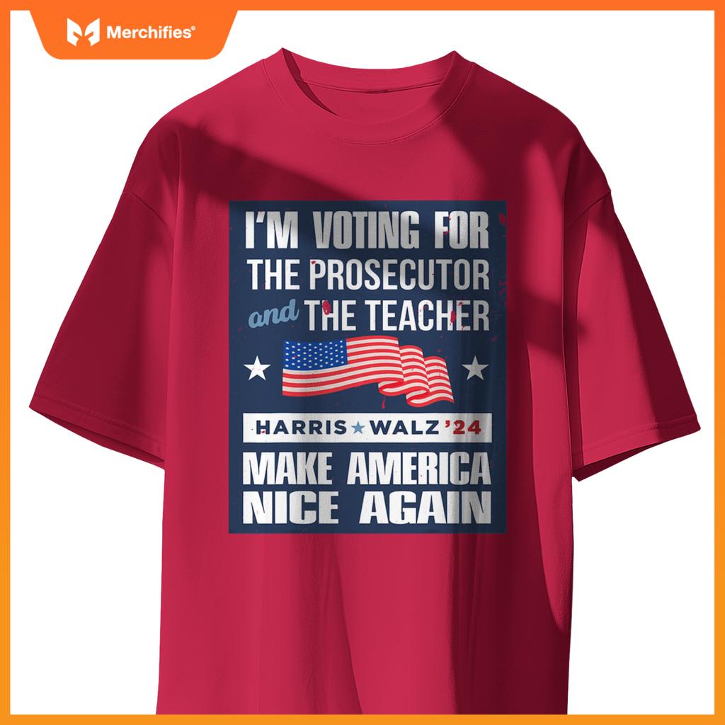 I'm Voting For The Prosecutor And The Teacher Harris Walz 24
