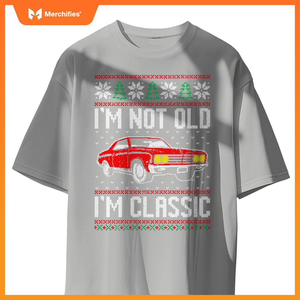 I'M Not Old I'M Classic Muscle Car Ugly Christmas T-Shirt
