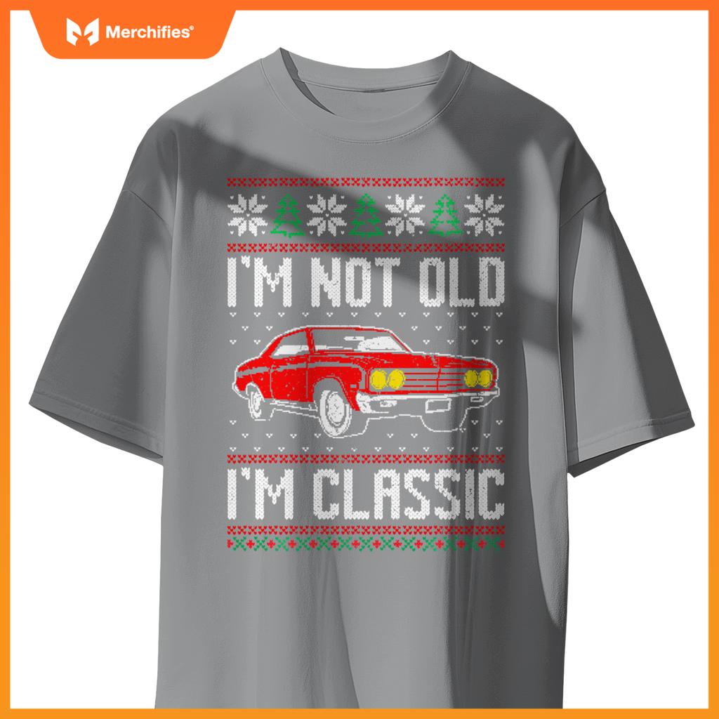 I'M Not Old I'M Classic Muscle Car Ugly Christmas T-Shirt