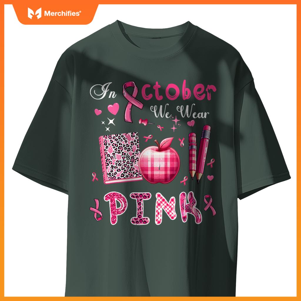 In October We Wear Pink Breast Cancer Awareness Teacher