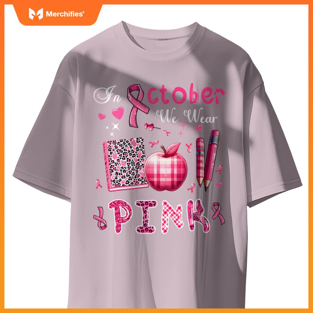 In October We Wear Pink Breast Cancer Awareness Teacher